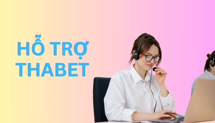 Hỗ Trợ THABET - Nơi Giải Quyết Mọi Vấn Đề Của Người Chơi